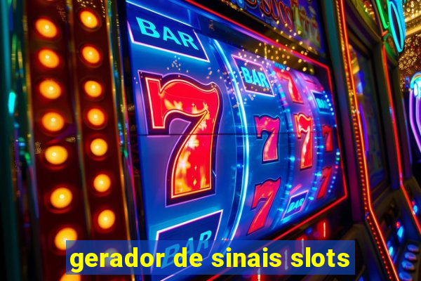 gerador de sinais slots